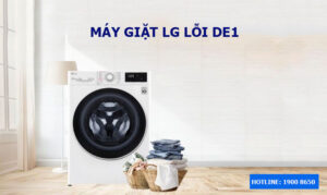 Nguyên nhân và cách khắc phục máy giặt LG lỗi dE1