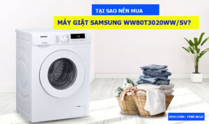 Tại sao nên mua máy giặt Samsung WW80T3020WW/SV?