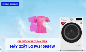 Các bước giặt cơ bản trên máy giặt LG FV1409S4W