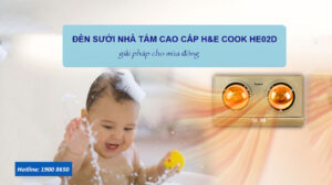 Đèn sưởi nhà tắm cao cấp H&E Cook HE02D giải pháp cho mùa đông