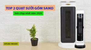 Top 2 Quạt sưởi gốm Saiko bán chạy nhất năm 2024