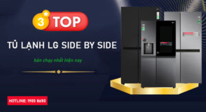 Top 3 tủ lạnh LG side by side bán chạy nhất hiện nay