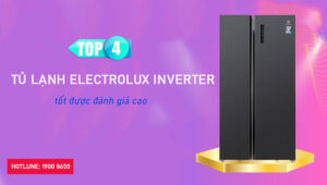 Top 4 tủ lạnh Electrolux Inverter tốt được đánh giá cao