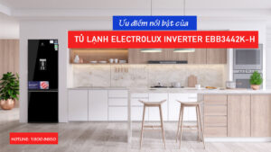 Ưu điểm nổi bật của tủ lạnh Electrolux Inverter EBB3442K-H 