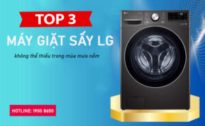 Top 3 máy giặt sấy LG không thể thiếu trong mùa mưa nồm