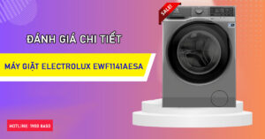 Đánh giá chi tiết Máy giặt Electrolux EWF1141AESA 