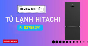 Review chi tiết Tủ lạnh Hitachi R-B375EGV1