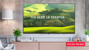 Ưu điểm nổi bật của Tivi OLED LG 55A2PSA