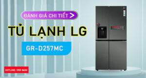 Nhận định chi tiết Tủ lạnh LG GR-D257MC