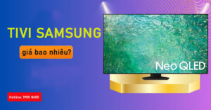 Tivi Samsung giá bao nhiêu?