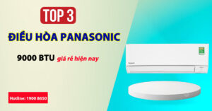 Top 3 điều hòa Panasonic 9000 BTU giá rẻ hiện nay