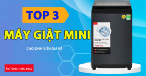 Top 3 máy giặt mini cho sinh viên giá rẻ