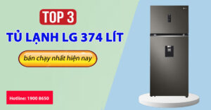 Top 3 tủ lạnh LG 374 lít bán chạy nhất hiện nay