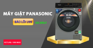 Máy giặt Panasonic báo lỗi U99 do đâu?