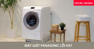 Nguyên nhân và cách khắc phục máy giặt Panasonic lỗi H57