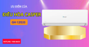  Ưu điểm của điều hòa Casper GH-12IS33