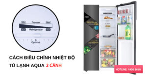 Cách điều chỉnh nhiệt độ tủ lạnh Aqua 2 cánh