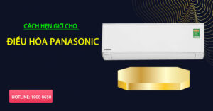 Cách hẹn giờ cho điều hòa Panasonic