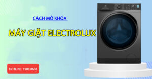 Cách mở khóa máy giặt Electrolux