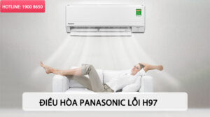 Nguyên nhân và cách khắc phục điều hòa Panasonic lỗi H97