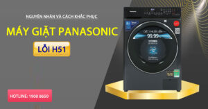 Nguyên nhân và cách khắc phục máy giặt Panasonic lỗi H51