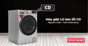 Nguyên nhân và cách sửa máy giặt LG báo lỗi CD