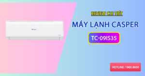 Review chi tiết máy Lạnh Casper TC-09IS35