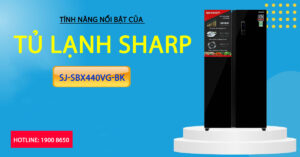 Tính năng nổi bật của tủ lạnh Sharp SJ-SBX440VG-BK