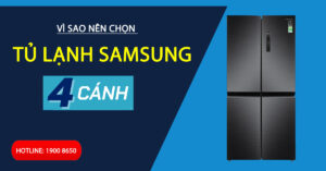 Vì sao nên chọn tủ lạnh Samsung 4 cánh