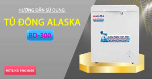 Hướng dẫn sử dụng tủ đông Alaska BD-300