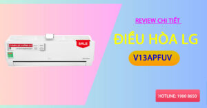 Review chi tiết điều hòa LG V13APFUV