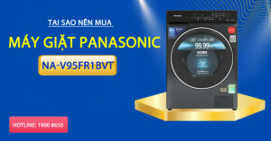 Tại sao nên tậu máy giặt Panasonic NA-V95FR1BVT