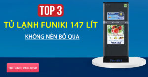 Top 3 Tủ lạnh Funiki 147 lít không nên bỏ qua