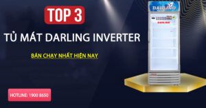 Top 3 tủ mát Darling Inverter bán chạy nhất hiện nay