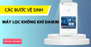 Các bước vệ sinh máy lọc không khí Daikin