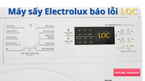 Cách khắc phục máy sấy Electrolux báo lỗi LOC