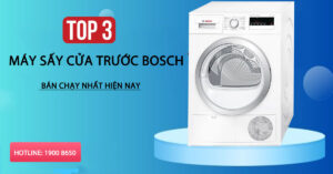 Top 3 máy sấy cửa trước BOSCH bán chạy nhất hiện nay