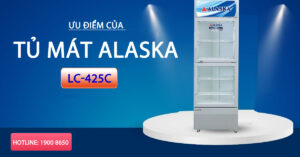 Ưu điểm của tủ mát Alaska LC-425C