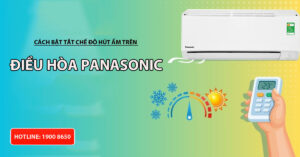 Cách bật tắt chế độ hút ẩm trên điều hòa Panasonic