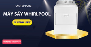 Cách sử dụng máy sấy Whirlpool 3LWED4815FW