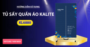 Hướng dẫn sử dụng tủ sấy quần áo Kalite KL6880