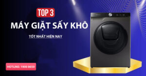 Top 3 máy giặt sấy khô tốt nhất hiện nay