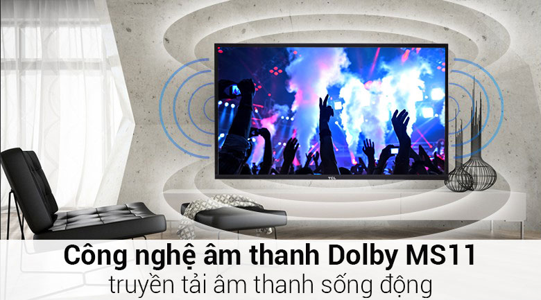 Chất lượng âm thanh sống động nhờ công nghệ Dolby MS11