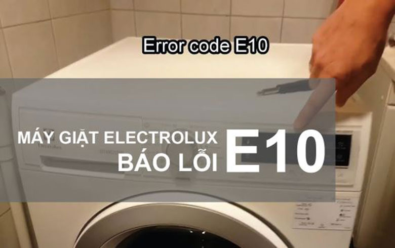 Mã lỗi máy giặt Electrolux biểu hiện và hướng khắc phục | Điện lạnh Tín  Nghĩa